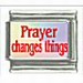 Prayer Changes Things Italian Charm